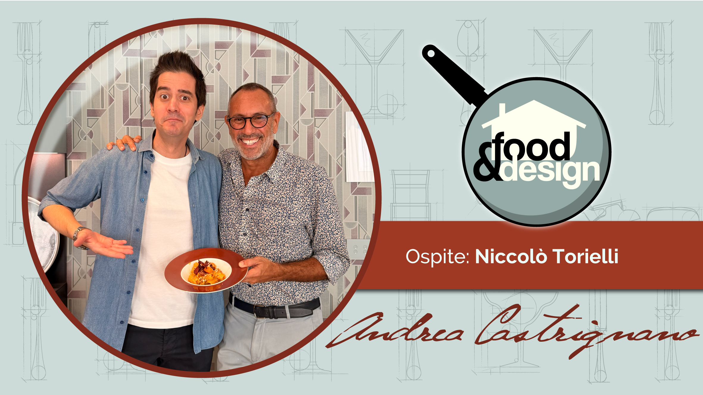 Food&Design_puntata 3 2026 – Niccolò Torielli